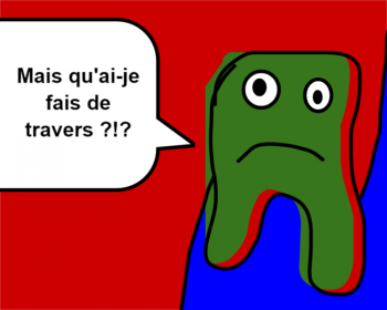 Mais qu'ai-je fais de travers ?!?